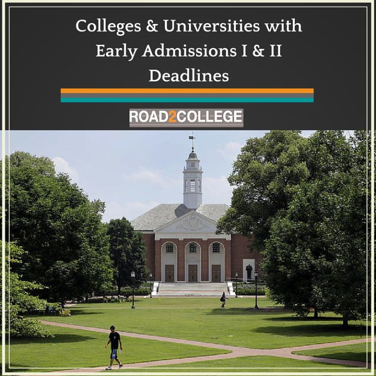 Colleges & Universities with Early Admissions I & II Deadlines