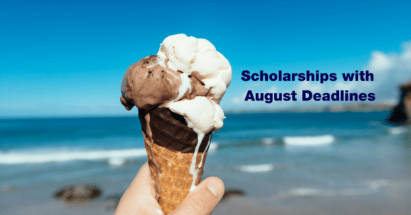 Scholarships with August Deadlines