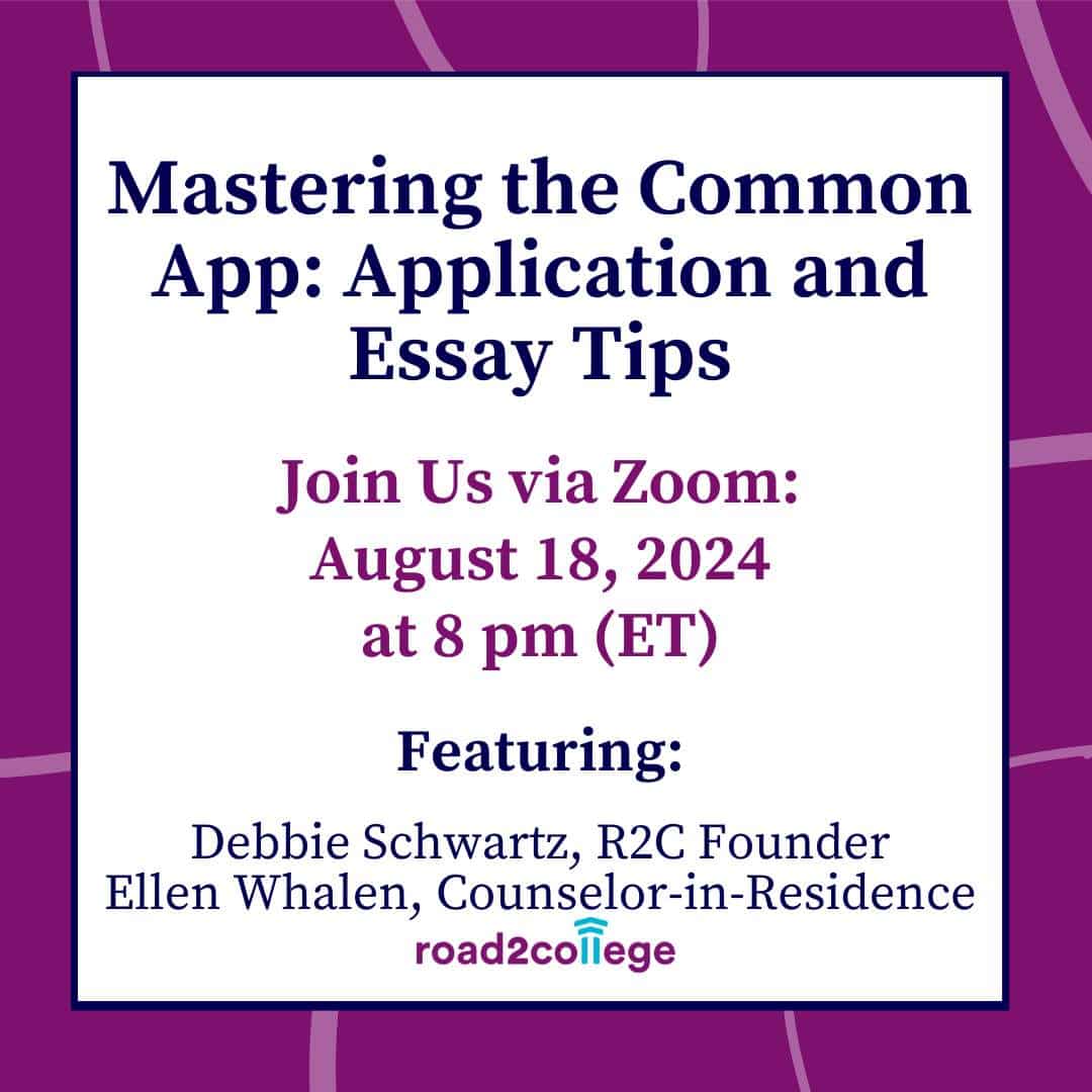 Mastering the Common App: Application and Essay Tips 8-18-24 8 pm ET