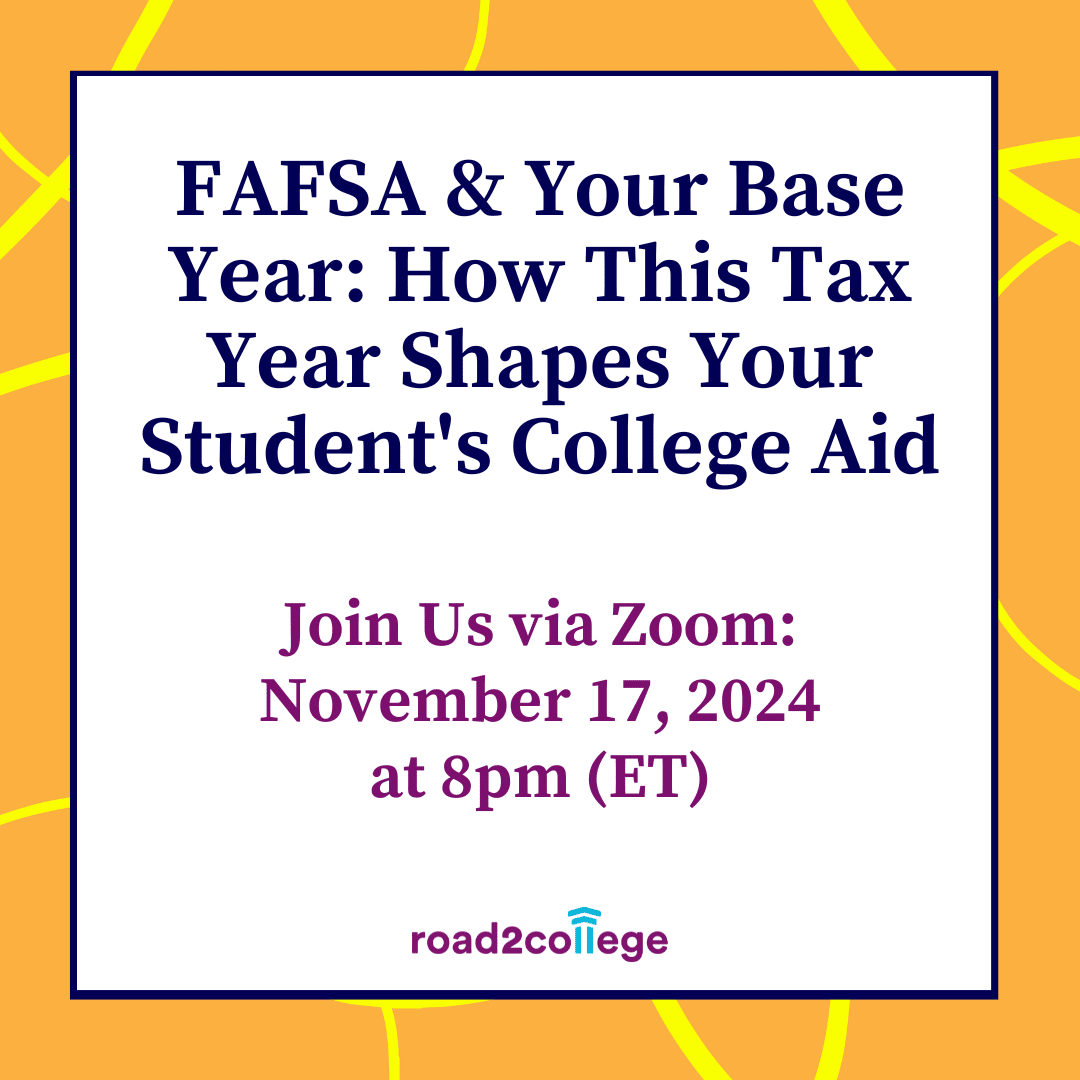 FAFSA & Your Base Year How This Tax Year Shapes Your Student's College Aid 11-17-24